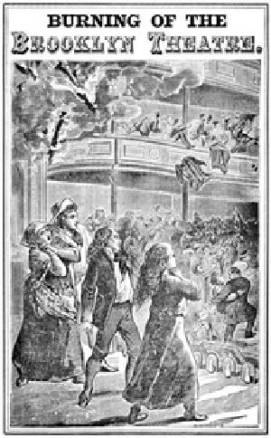 [Gutenberg 37391] • Burning of the Brooklyn Theatre / A thrilling personal experience! Brooklyn's horror. Wholesale holocaust at the Brooklyn, New York, Theatre, on the night of December 5th, 1876